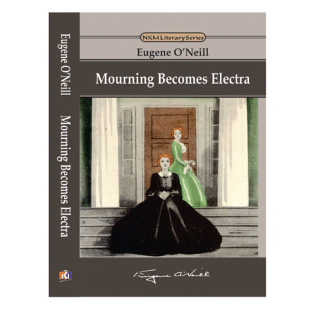 Mourning Becomes Electra by Eugene O'Neill