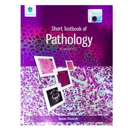 Short Textbook of Pathology 2nd Revised by Inam Danish