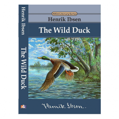 The Wild Duck by Henrik Ibsen