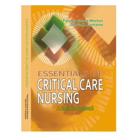 Essentials of Critical Care Nursing: A Holistic Approach