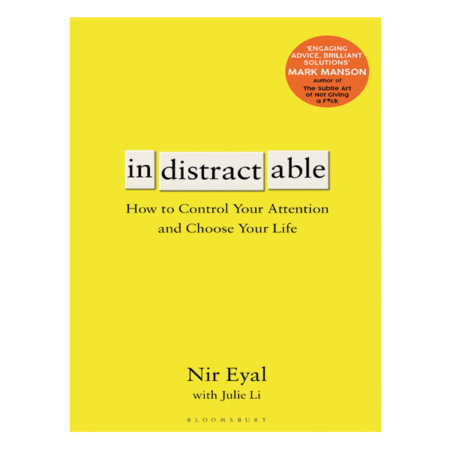 Indistractable by Nir Eyal, Julie Li