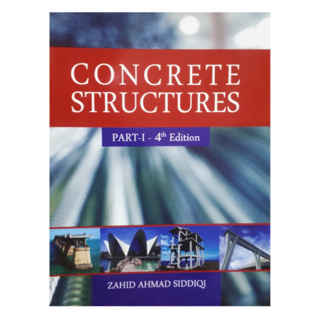CONCRETE STRUCTURES 4TH PART-1 BY ZAHID AHMAD SIDDIQI