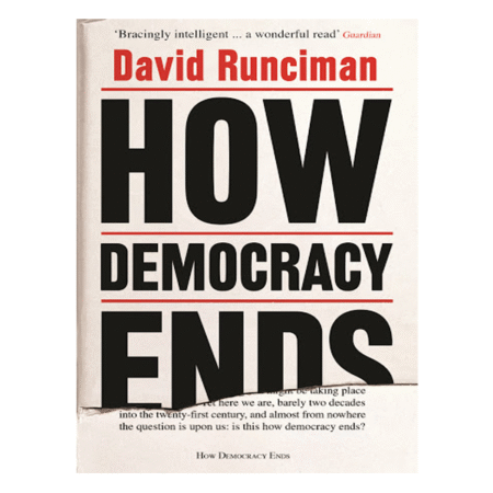 How Democracy Ends by David Runciman