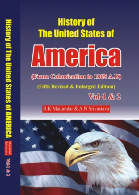 History of The United States of America 5th Revises & Enlarged Ed. Vol. 1 & 2 By Majumdar & A. N. Srivastava