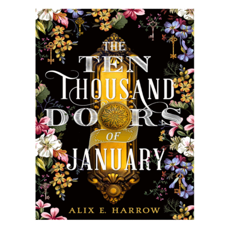 The Ten Thousand Doors of January by Alix E. Harrow