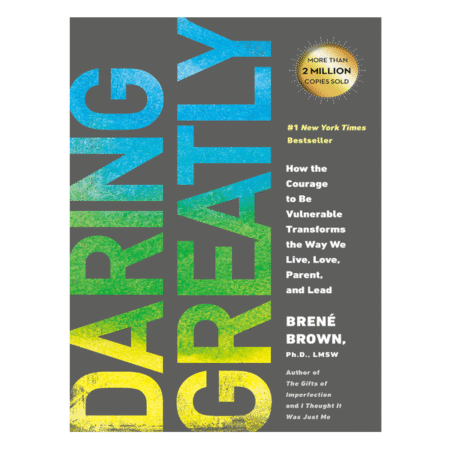 Daring Greatly by Brené Brown