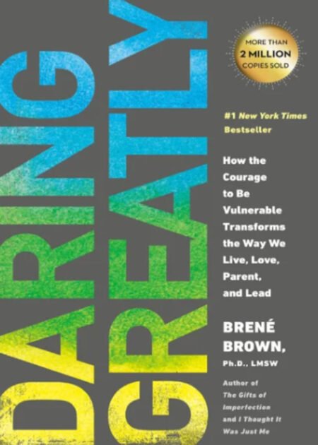 Daring Greatly by Brené Brown