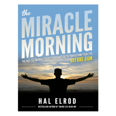 The Miracle Morning by Hal Elrod