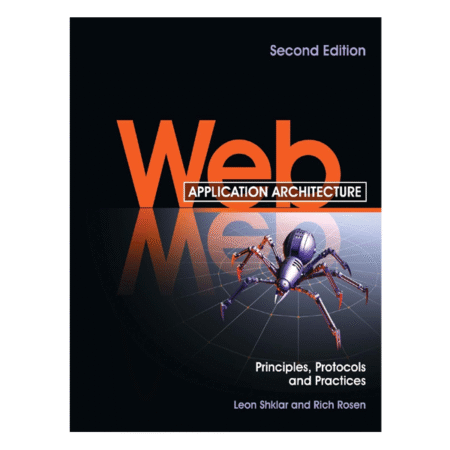 Web Application Architecture: Principles, Protocols and Practices, 2nd
