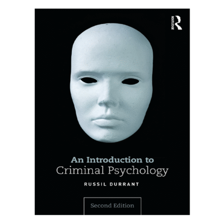 An Introduction to Criminal Psychology By Russil Durrant 2nd Edition