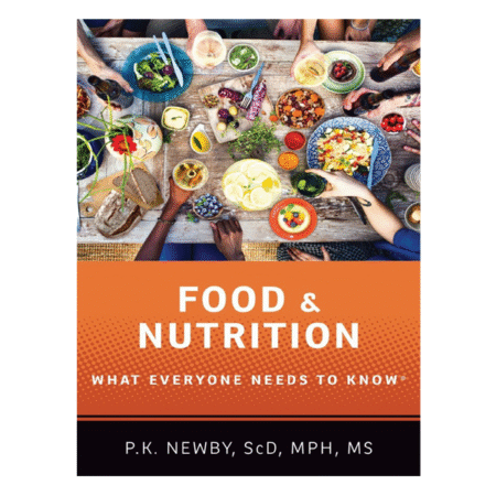 Food and Nutrition: What Everyone Needs to Know by P.K. Newby