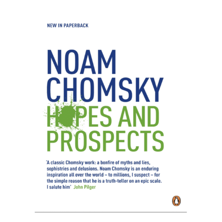 Hopes and Prospects by Noam Chomsky