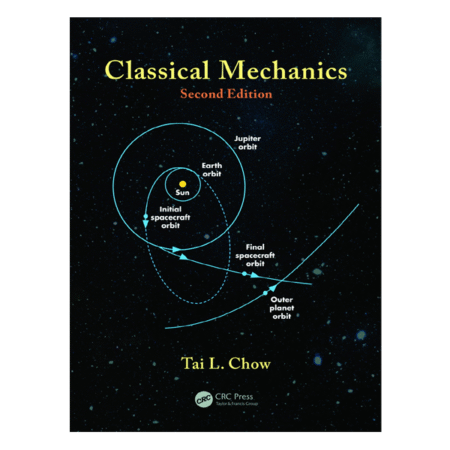 Classical Mechanics 2nd edition by Tai L. Chow
