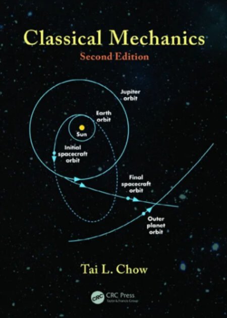 Classical Mechanics 2nd edition by Tai L. Chow