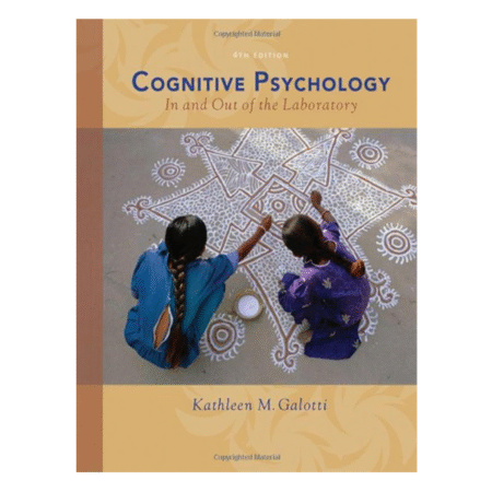 Cognitive Psychology by Kathleen M. Galotti 4th