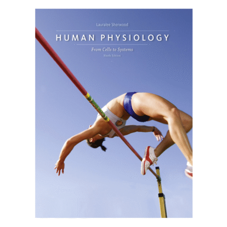 Human Physiology: From Cells to Systems 9th Edition by Lauralee Sherwood