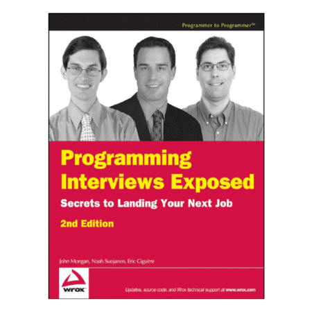 Programming Interviews Exposed by John Mongan, Eric Giguere, Noah Suojanen