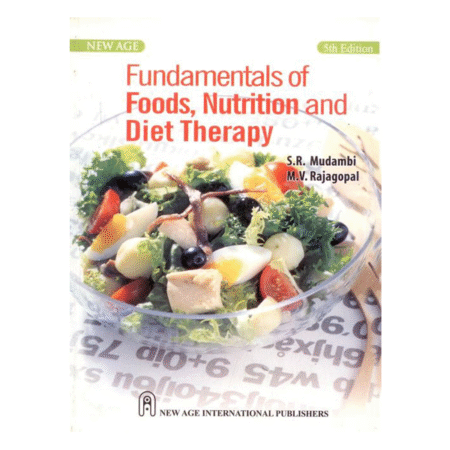 Fundamentals of Foods, Nutrition and Diet Therapy 5th by S.R. Mudambi