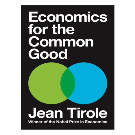 Economics for the Common Good by Jean Tirole