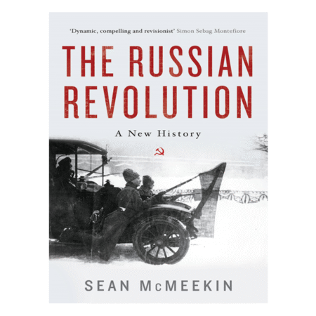 The Russian Revolution: A New History by Sean McMeekin