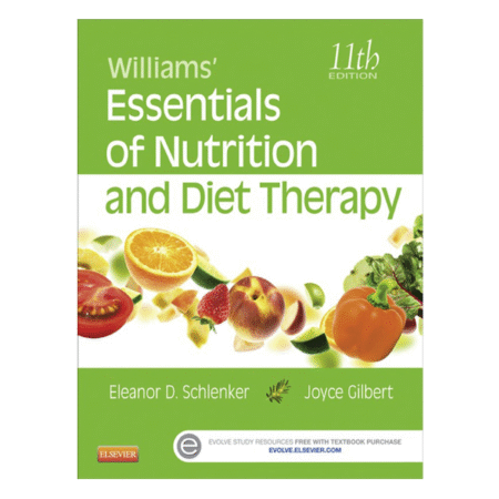 Williams' Essentials of Nutrition and Diet Therapy 11th by Eleanor Schlenker