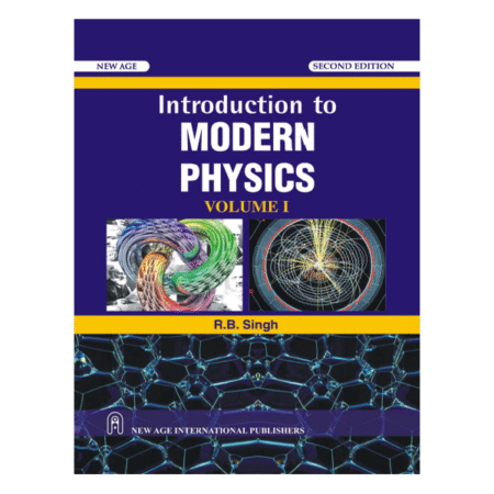 Introduction To Modern Physics 2nd Vol. 1 by R.B.singh