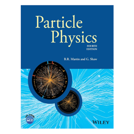 Particle Physics 4th by Brian R. Martin, Graham Shaw