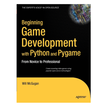 Beginning Game Development with Python and Pygame by Will McGugan