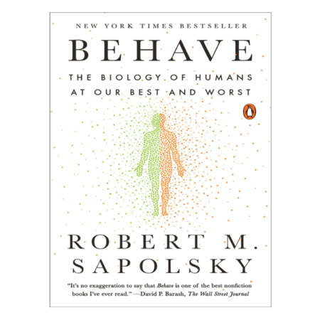 Behave by Robert M. Sapolsky