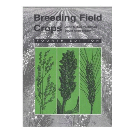 Breeding Field Crops 4th by John Milton Poehlman