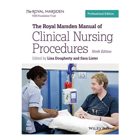 The Royal Marsden Manual of Clinical Nursing Procedures by Lisa Dougherty