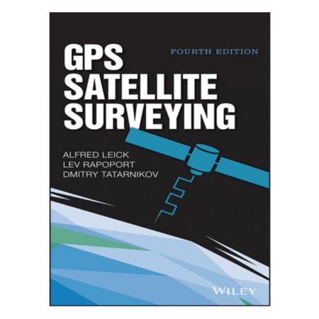 GPS Satellite Surveying 4th by Leick