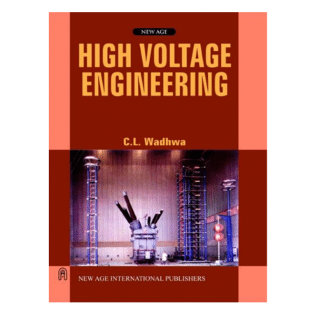 High Voltage Engineering by C L Wadhwa