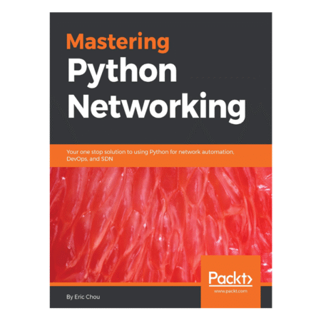 Mastering Python Networking by Eric Chou