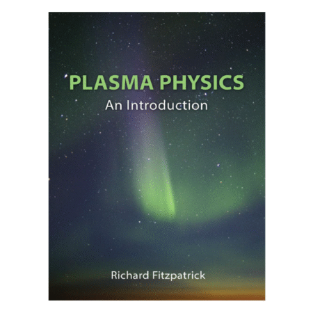 Plasma Physics 1st by Richard Fitzpatrick