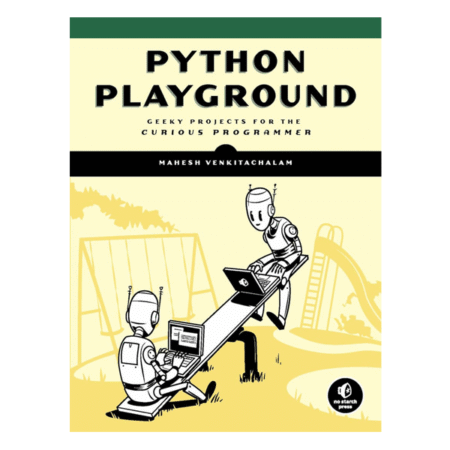 Python Playground by Mahesh Venkitachalam