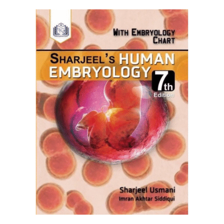 Sharjeel’s Human Embryology 7th By Sharjeel Usmani