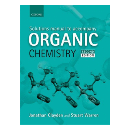 Solutions Manual to Accompany Organic Chemistry 2nd by Jonathan Clayden