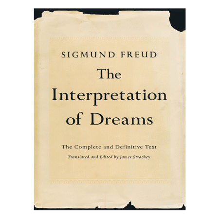 THE INTERPRETATION OF DREAMS by Sigmuend Freud
