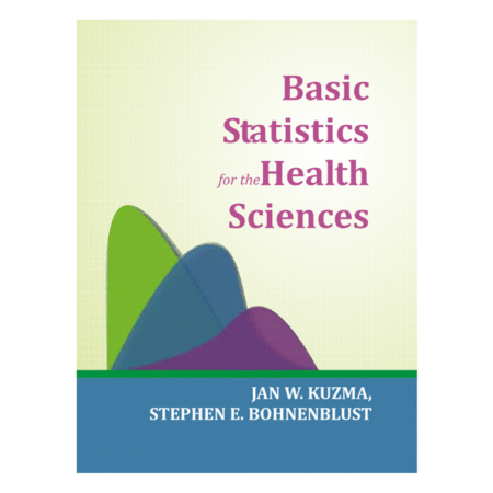 Basic Statistics for the Health Sciences 8th Edition by Jan Kuzma