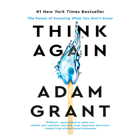 Think Again by Adam M. Grant