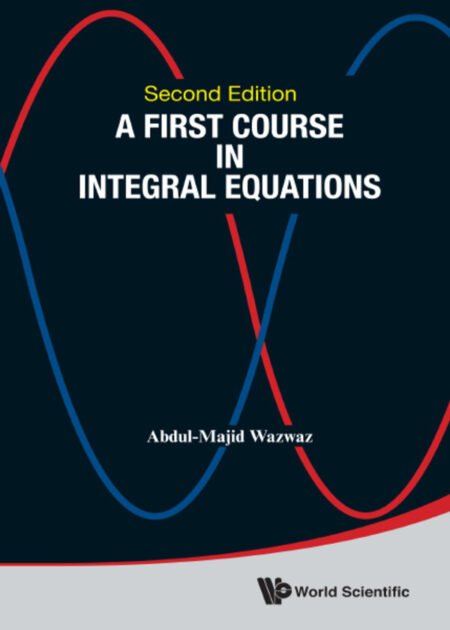 A First Course In Integral Equations 2nd by Abdul-Majid Wazwaz