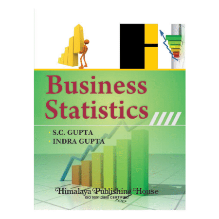 Business Statistics 4th (Rev). by S.C. Gupta and Indra Gupta