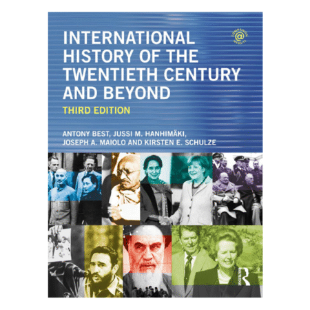 International history of the twentieth century and beyond by Antony Best