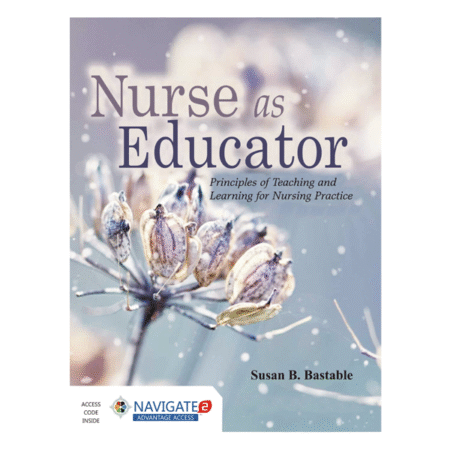 Nurse as Educator 8th by Susan B. Bastable
