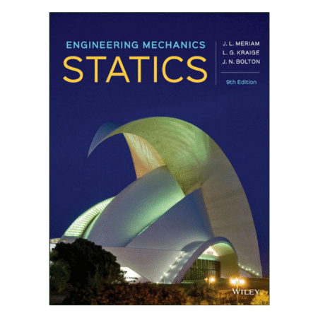 Engineering Mechanics Statics 9th by J.L. Meriam