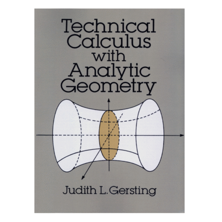 Technical Calculus with Analytic Geometry by Judith L. Gersting