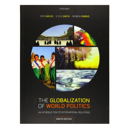 The Globalization of World Politics: An Introduction to International Relations 8th Edition