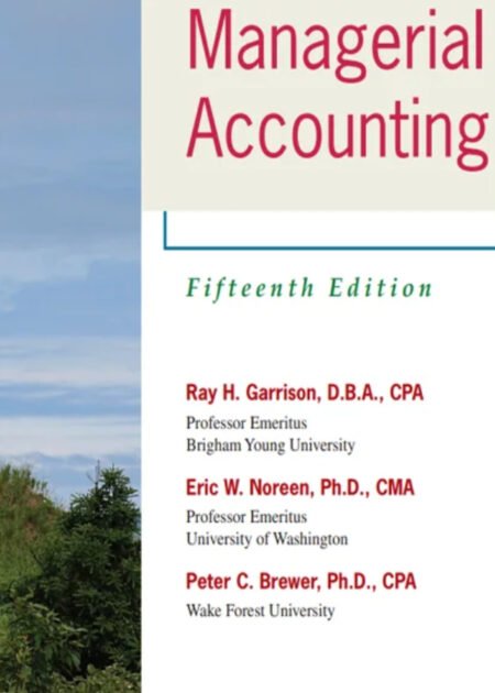 Managerial Accounting 15th Ray Garrison, Eric Noreen, Peter Brewer