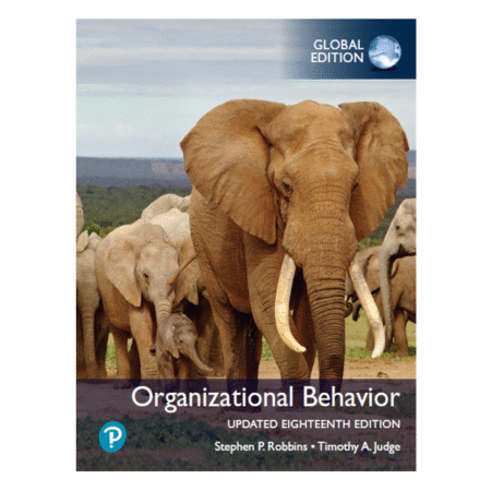 Organizational Behavior 18e by Stephen Robbins, Timothy Judge